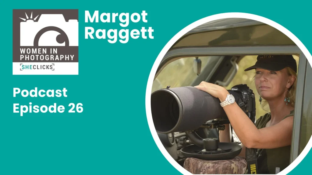 Margot Raggett: Finding and Making Beautiful Images on a Mission for Wildlife Conservation